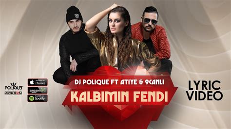 dj polique ft atiye & 9canlı kalbimin fendi|Stream DJ Polique, Atiye & 9Canlı .